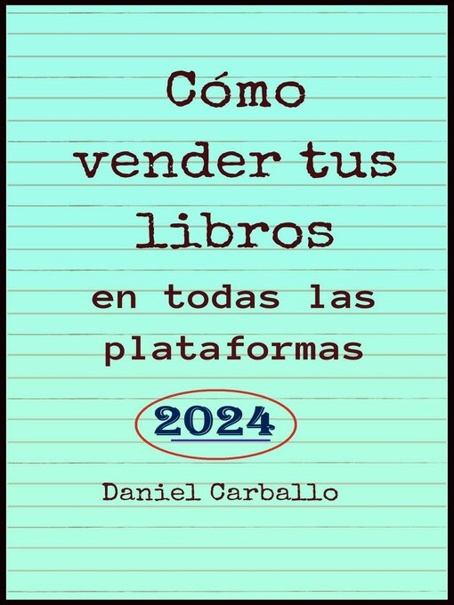 Title details for Cómo Vender Tus Libros en todas las Plataformas by Daniel Carballo - Available